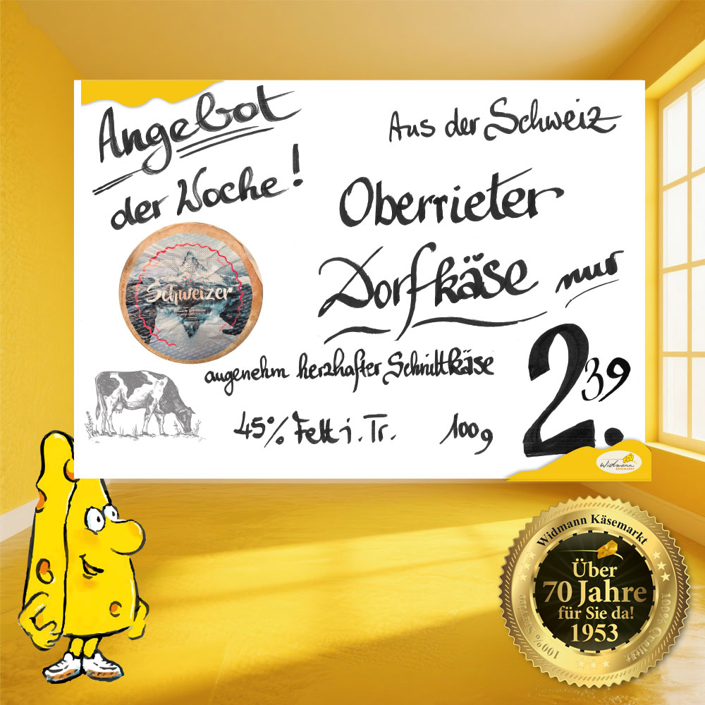 Angebot der Woche: Aus der Schweiz - Oberrieter Dorfkäse. Angenehm würzig.