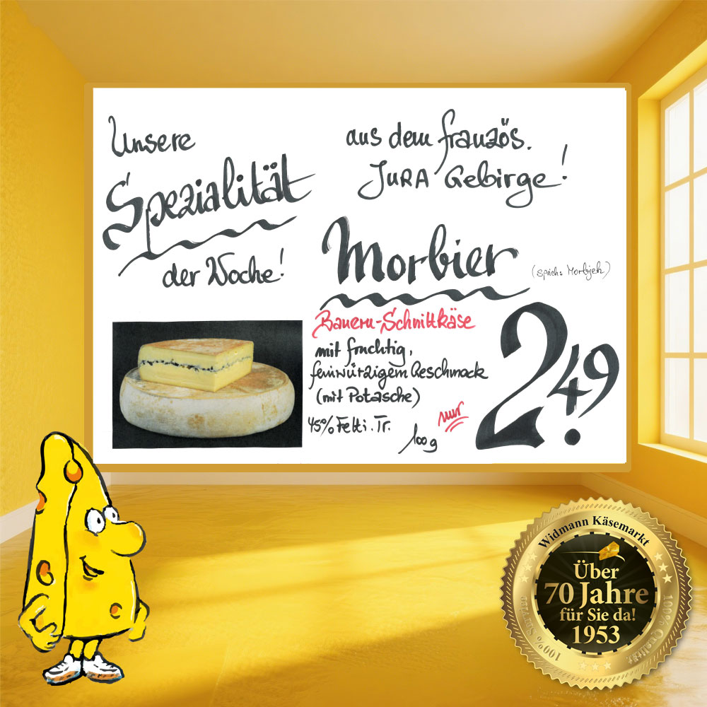 Unsere Spezialität der Woche: Morbier, ein feinwürziger Schnittkäse aus dem französischen Jura-Gebirge.